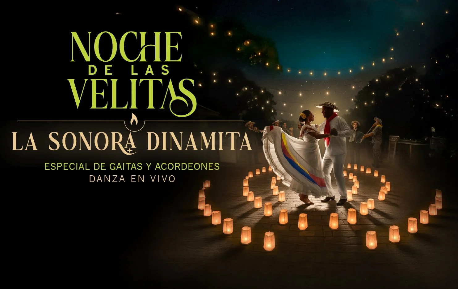 La Casa de la Música y la Fiesta del Cumbión presentan NOCHE DE VELITAS, un maravilloso concierto con la Sonora Dinamita (Colombia) y sus mejores éxitos. Sala de Conciertos 20h00 Valor $30 + $1,75 de tarifa de servicio (se aplica a todas