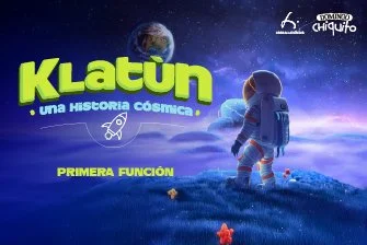 Primera función Domingo Chiquito: Klatún una historia cósmica