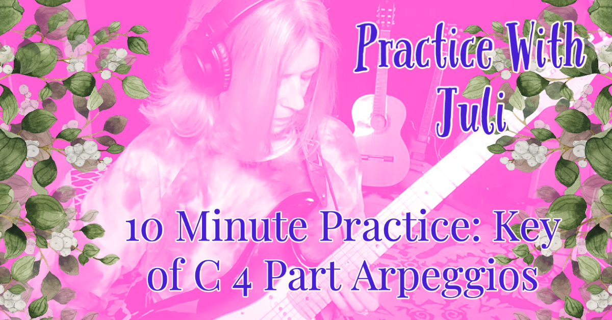 10 Minute Practice: Key of C 4 Part Arpeggios