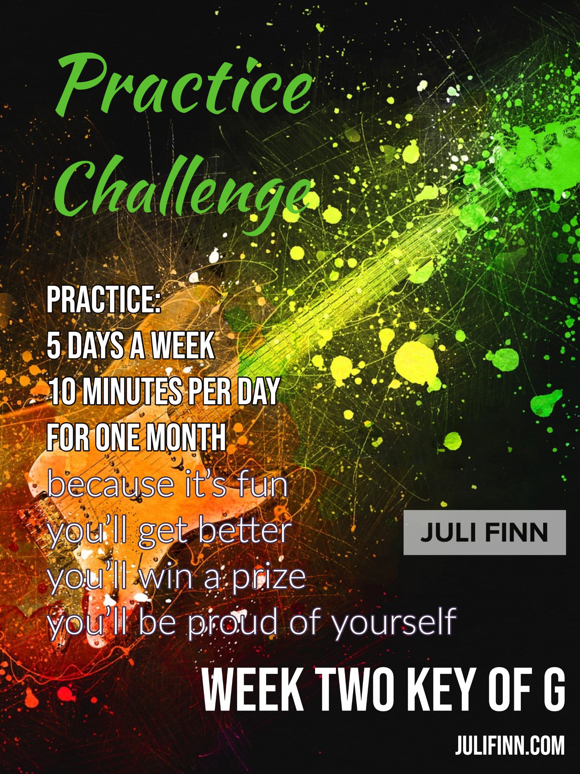 Juli Finn's 4 Week Practice Challenge Week 2