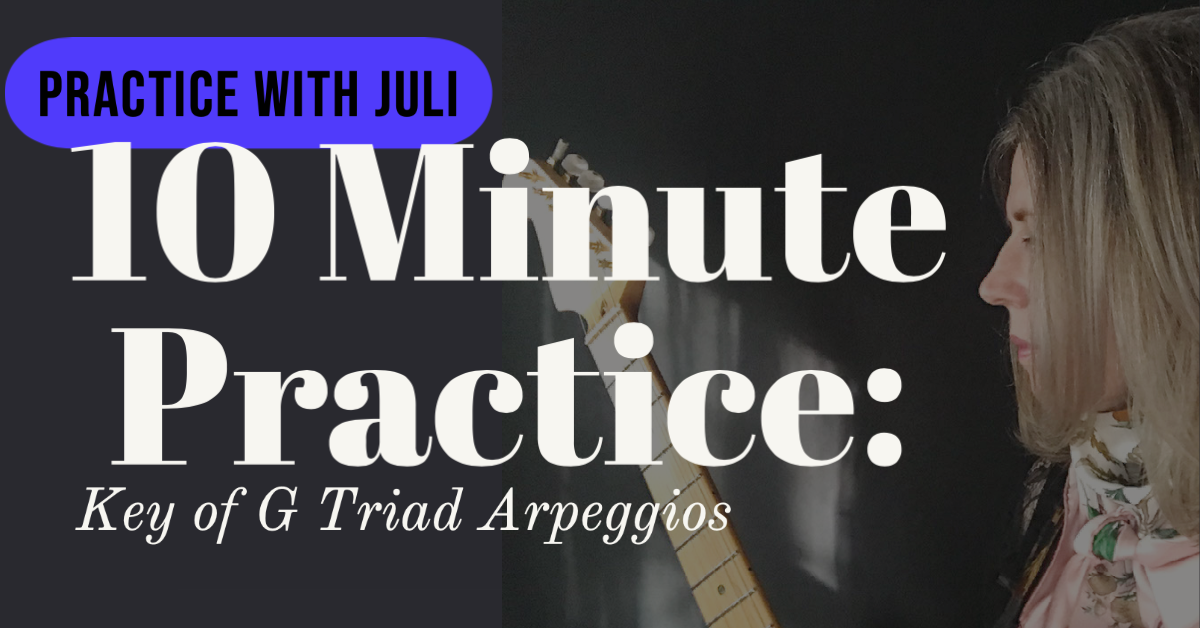 10 Minute Practice Key of G: Triad Arpeggios