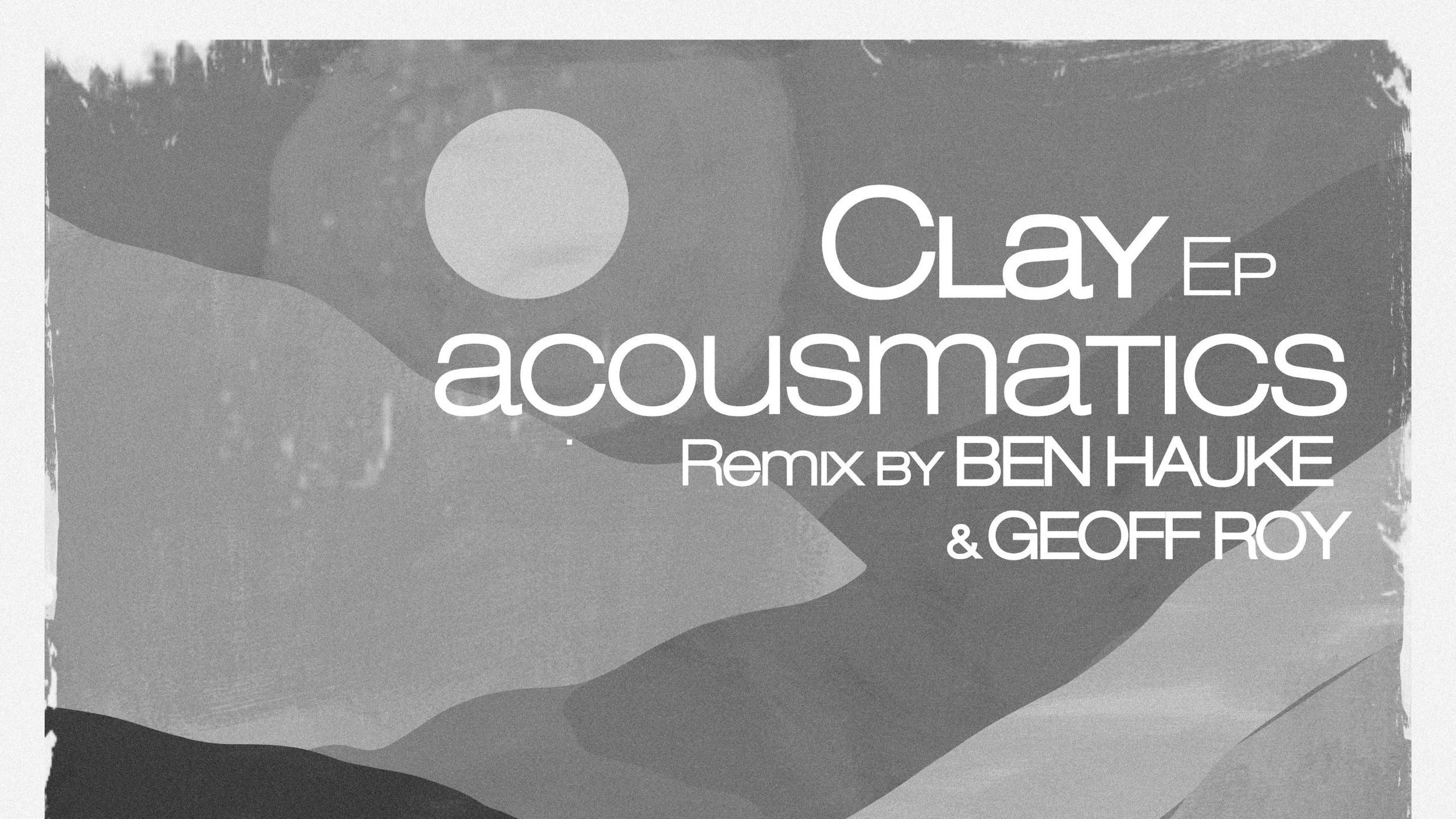 acousmatics: clay ep
