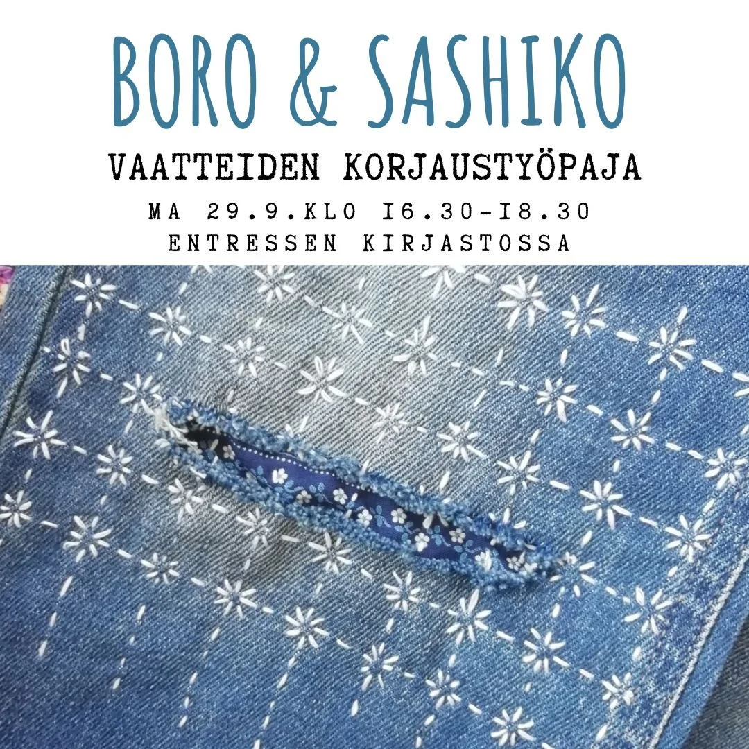 Entressen kirjastossa opetellaan japanilaista sashiko-kirjontaa ma 29.9. klo 16.30-18.30. Tule mukaan tutustumaan tähän meditatiiviseen tekniikkaan, joka sopii erinomaisesti esim. farkkujen korjaukseen. Ota rikkinäinen vaate mukaan tai