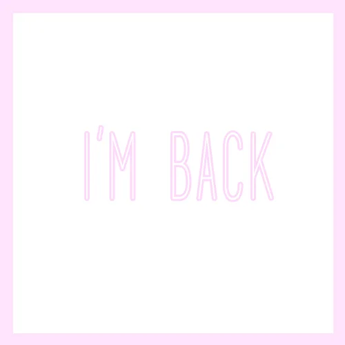 I'm Back