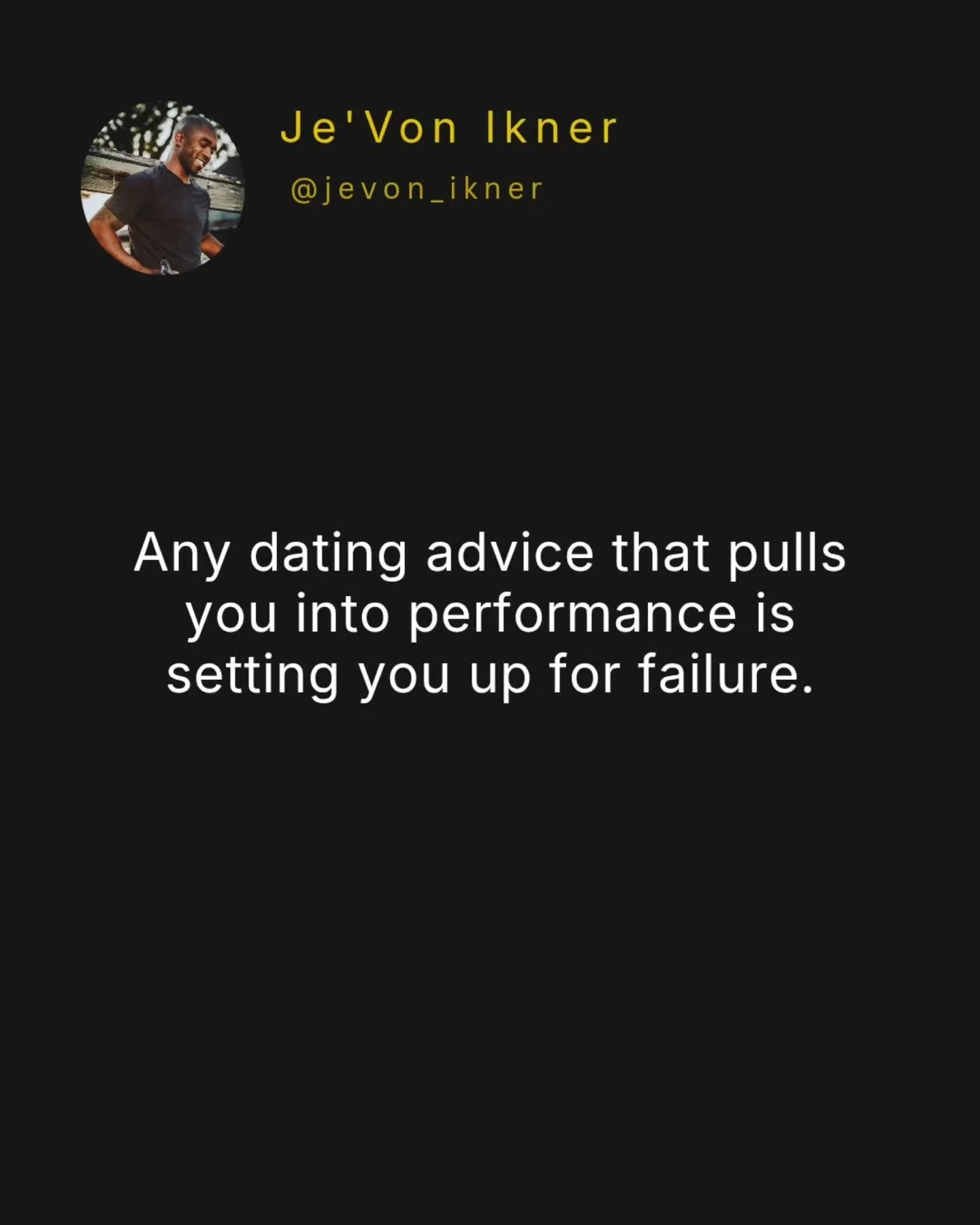 Brothers, any strategy you use that takes you outside of yourself puts you in a deficit....

And that deficit only gets bigger because performance creates a buffer between you and your truth. Every time you try to strategize your way into being chose