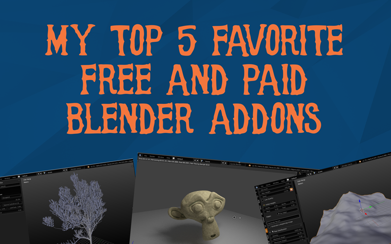 My Top 5 Favorite Free and Paid Blender Addons