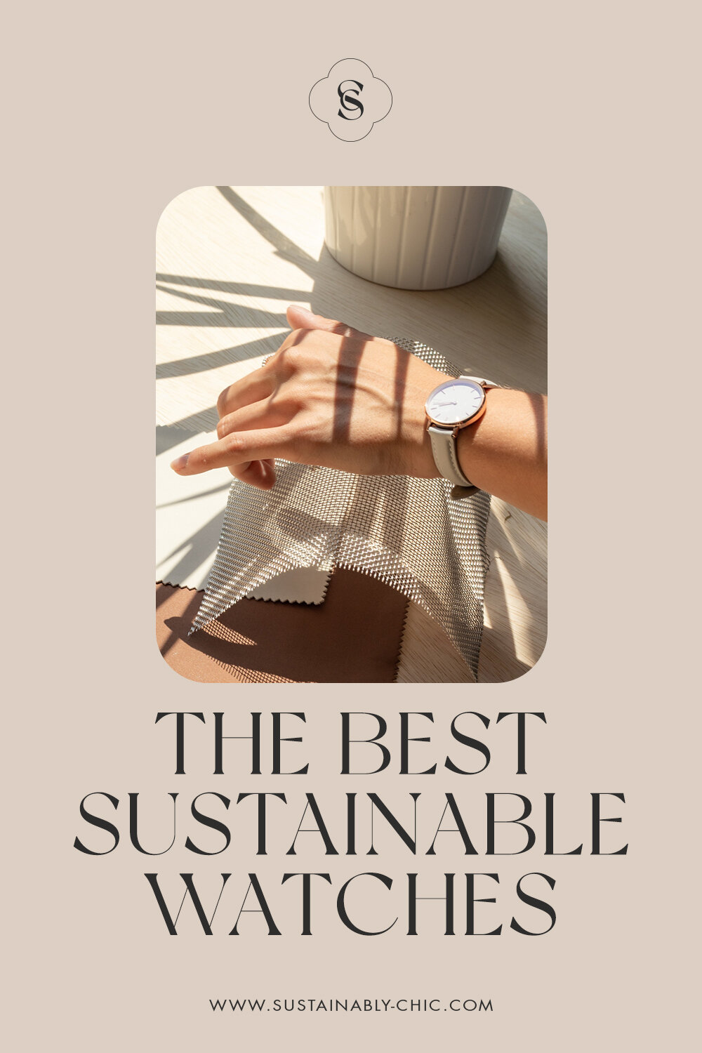 Sustainably Chic | Sustainable Fashion Blog | The Best Sustainable Watches for Men & Women.jpg