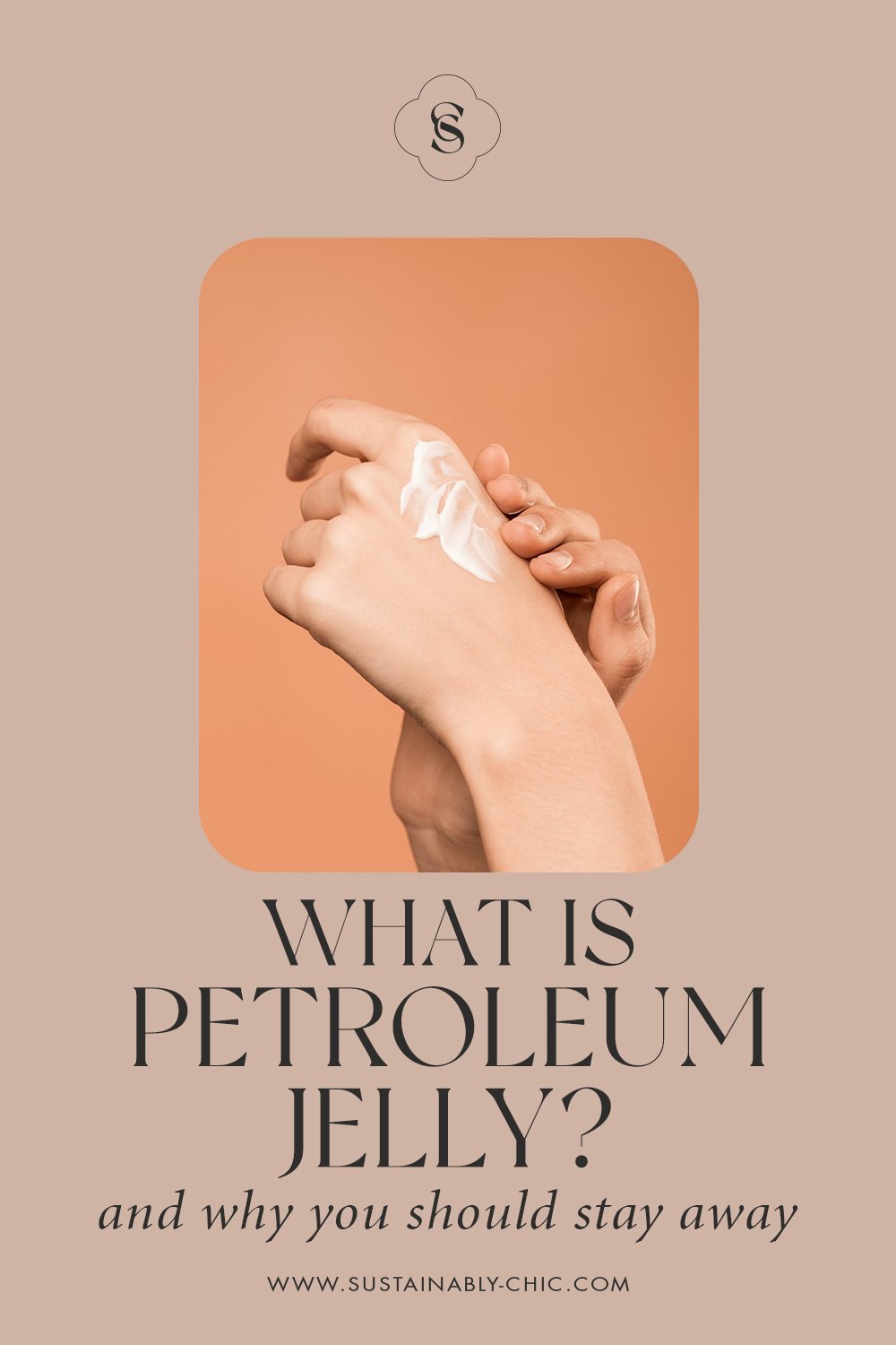 What is Petroleum Jelly? (And Why You Should Stay Away) — Sustainably