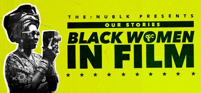 Our Stories: Black Women In Film Hosted By The NuBlk