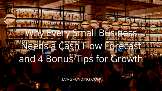 Why Every Small Business Needs a Cash Flow Forecast and 4 Bonus Tips for Growth.png