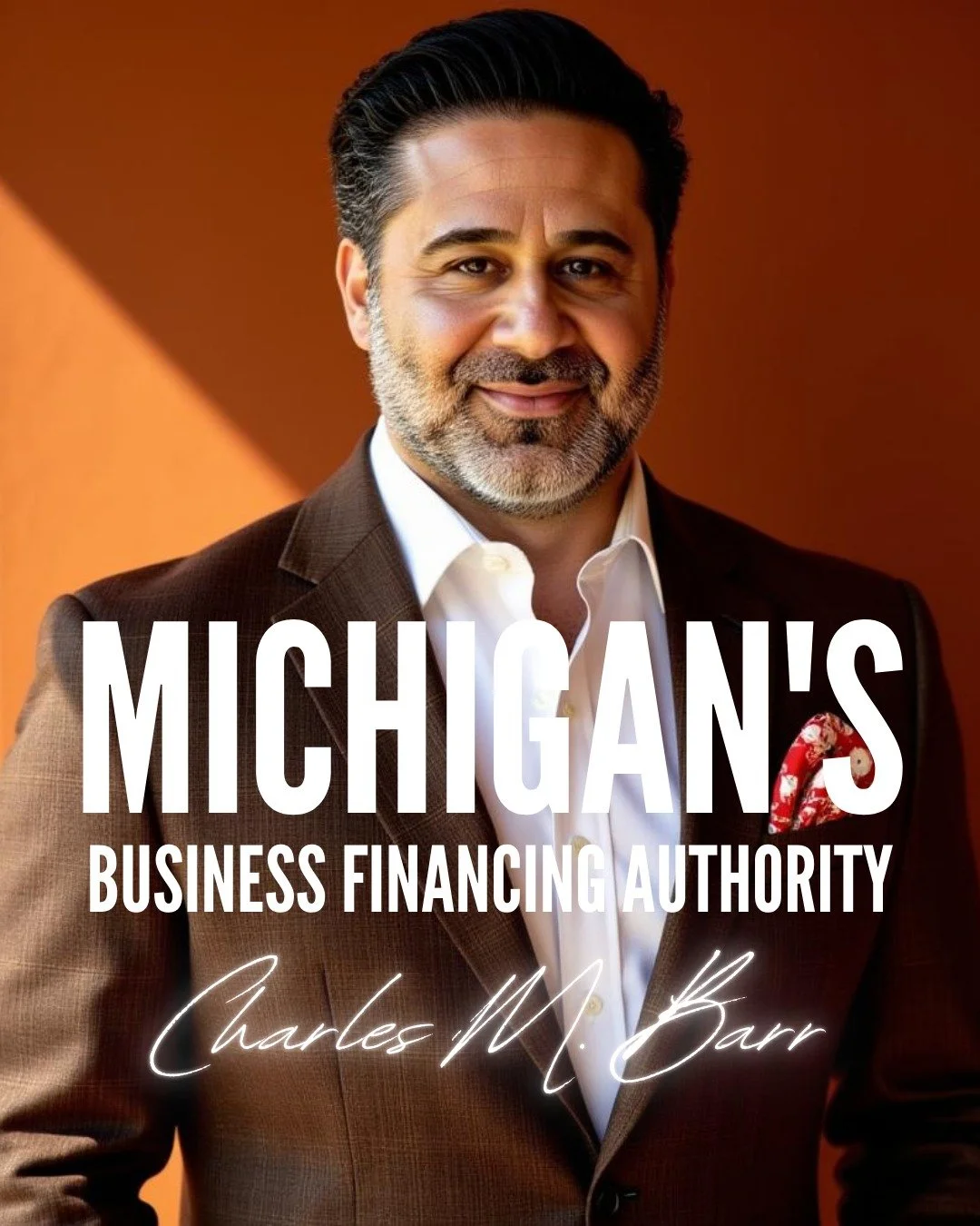 If it has to do with business financing in Michigan, it has to do with me.