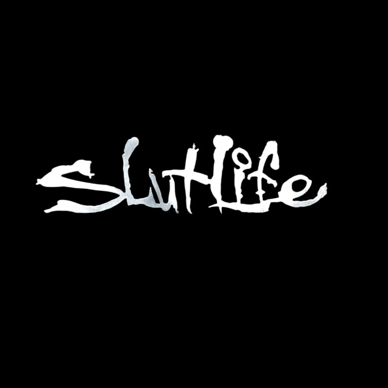 Slut Life metal sign