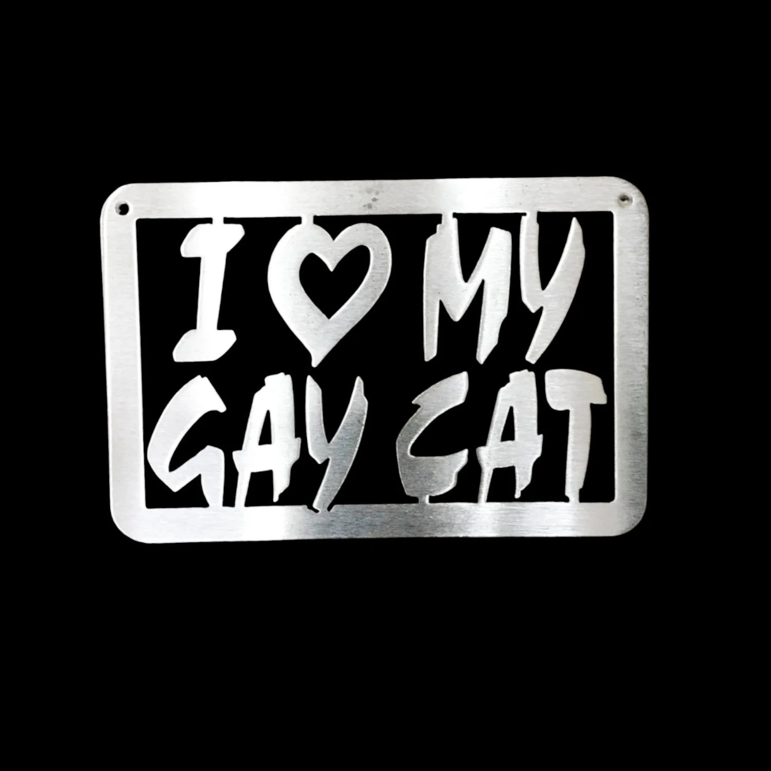 Love My Gay Cat metal sign