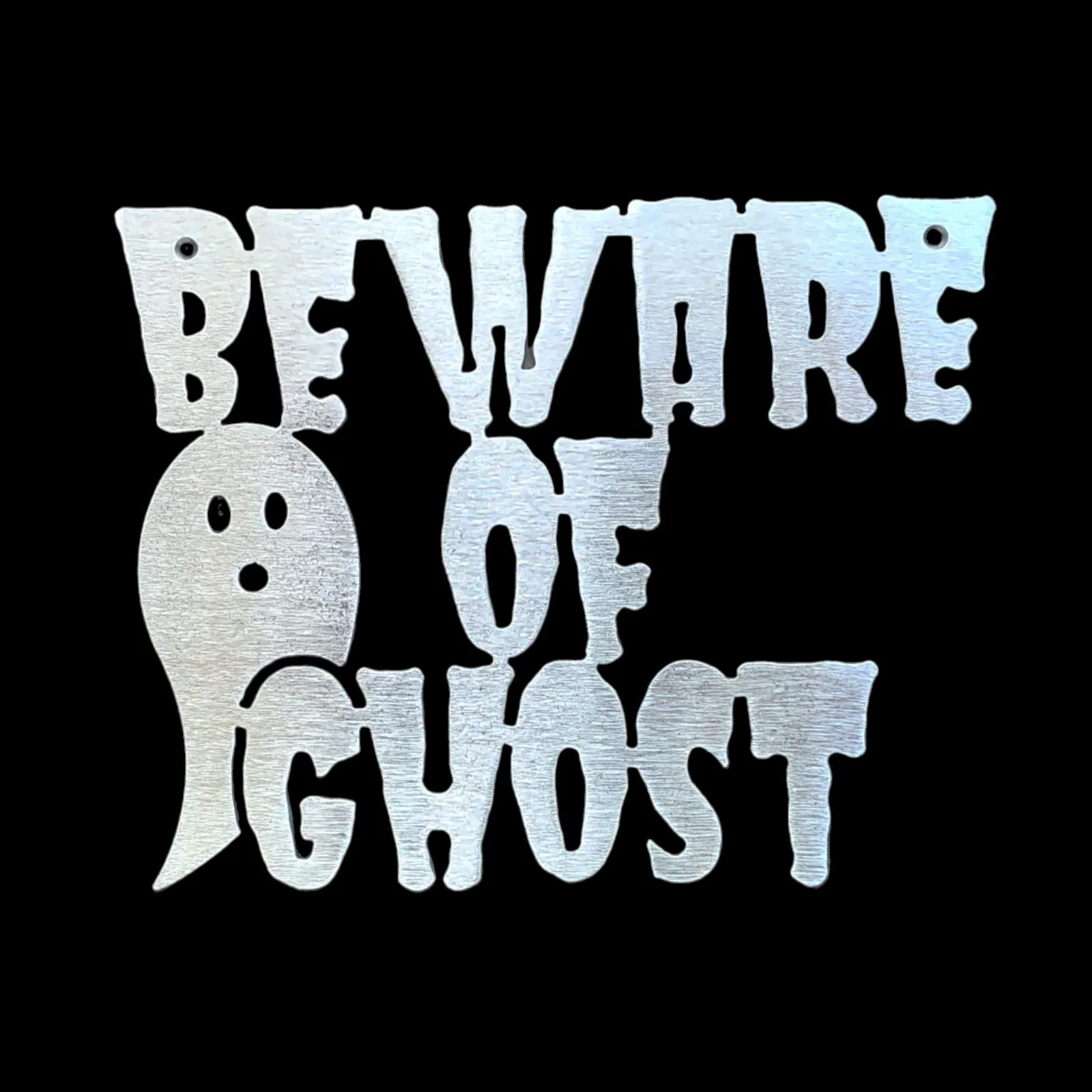 Beware of Ghost Metal Sign