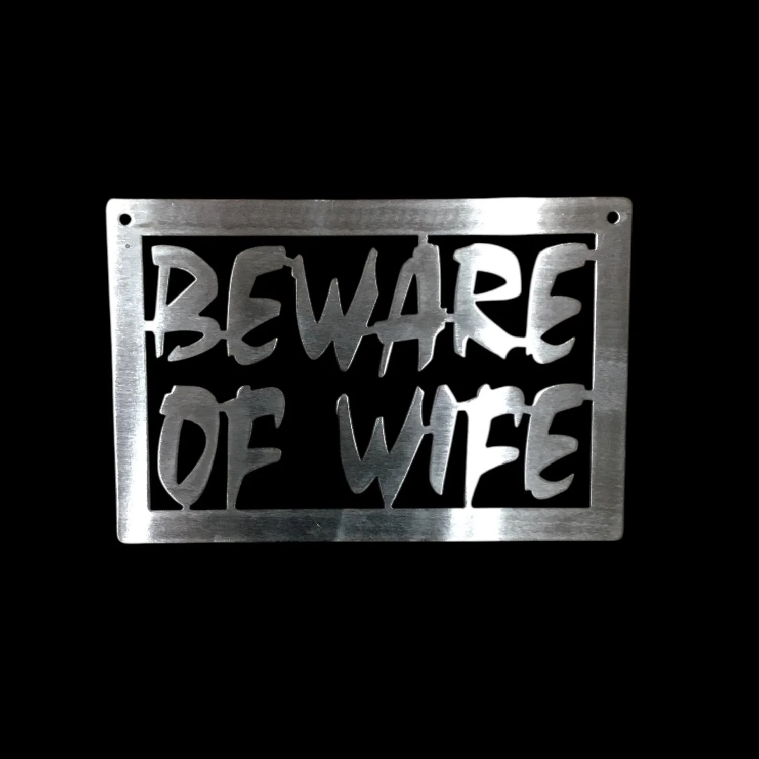 Beware of Wife metal sign