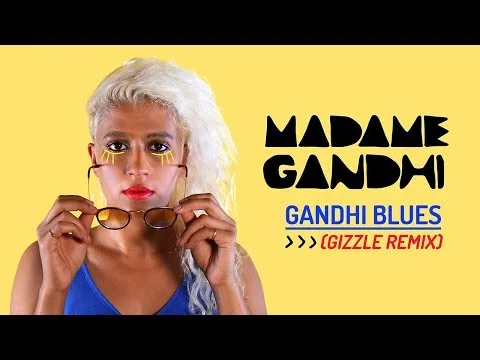 Madame Gandhi - Gandhi Blues (Gizzle Remix) (OFFICIAL MUSIC VIDEO)