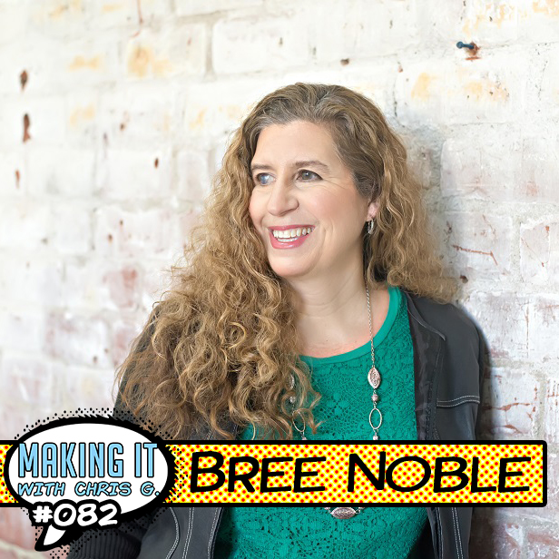Making It with Chris G: Bree Noble - A Path to Being a Profitable Independent Musician