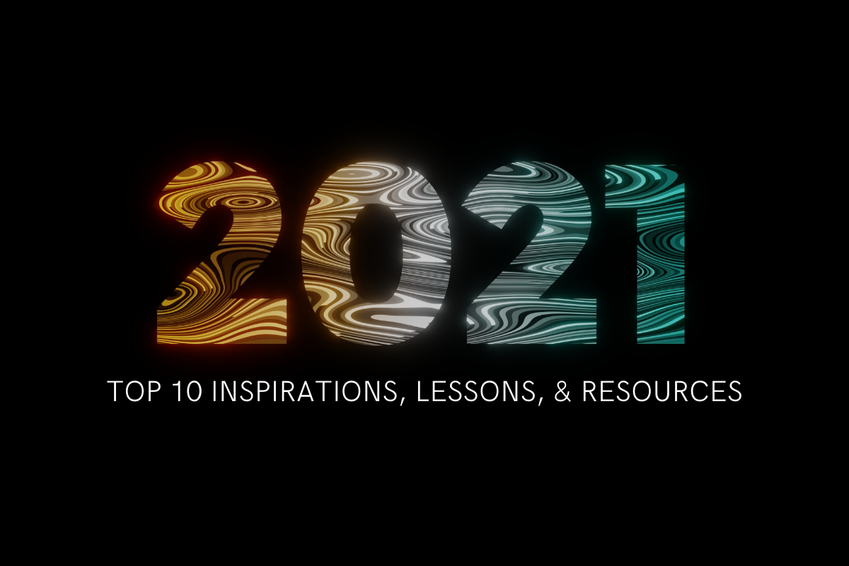 2021 Reflections and Top 10