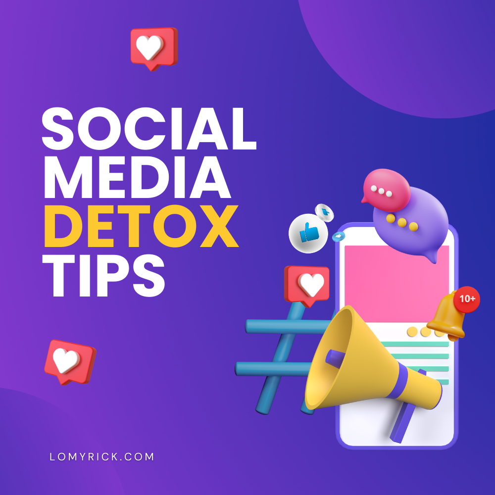 Social Media Detox Tips — Lo Myrick