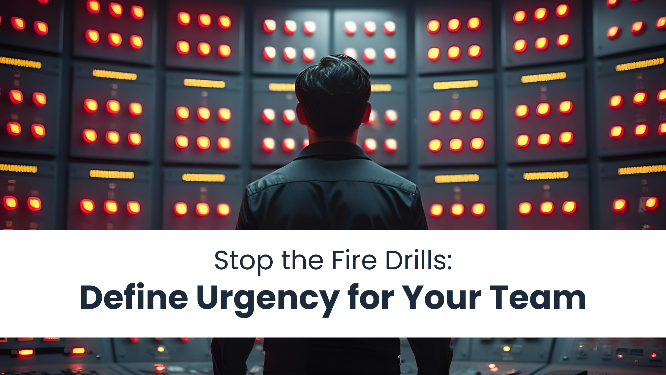 Stop the 24/7 Fire Drills: Define Urgency Levels and Protocols for Your Team