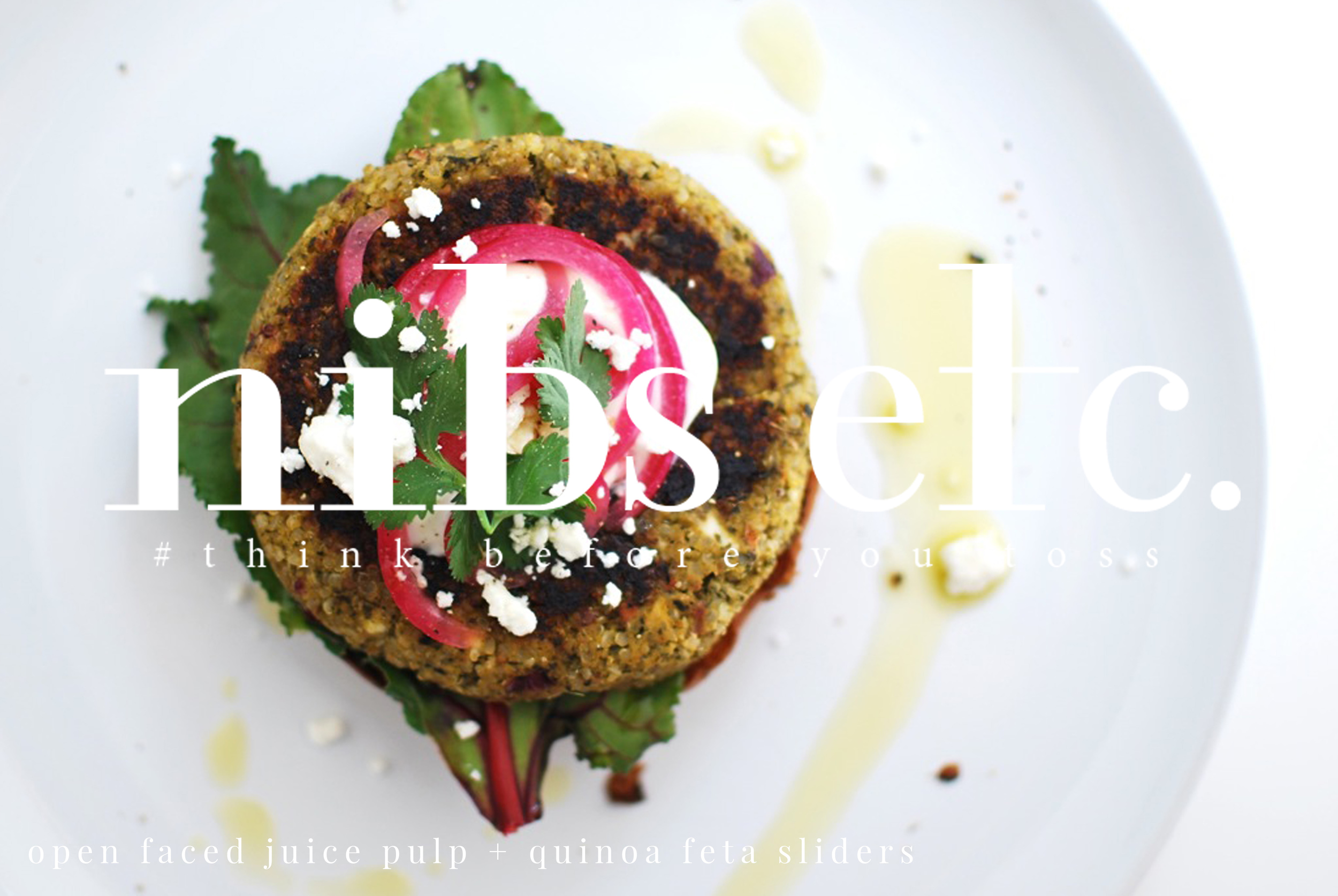 open faced juice pulp + quinoa feta sliders