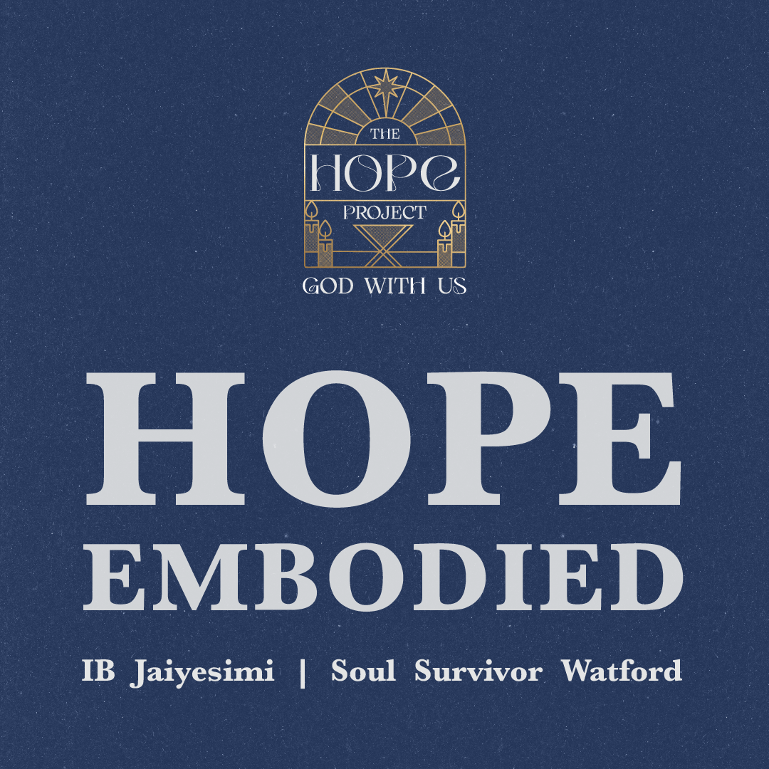 Hope Embodied | IB Jaiyesimi | Sunday 21st December