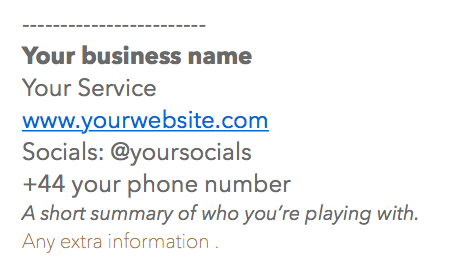 A screen shot of my email signature template (with my details taken out of course...this isn't literally my email signature...that would make me a crazy person, and about as employable as a baked potato)