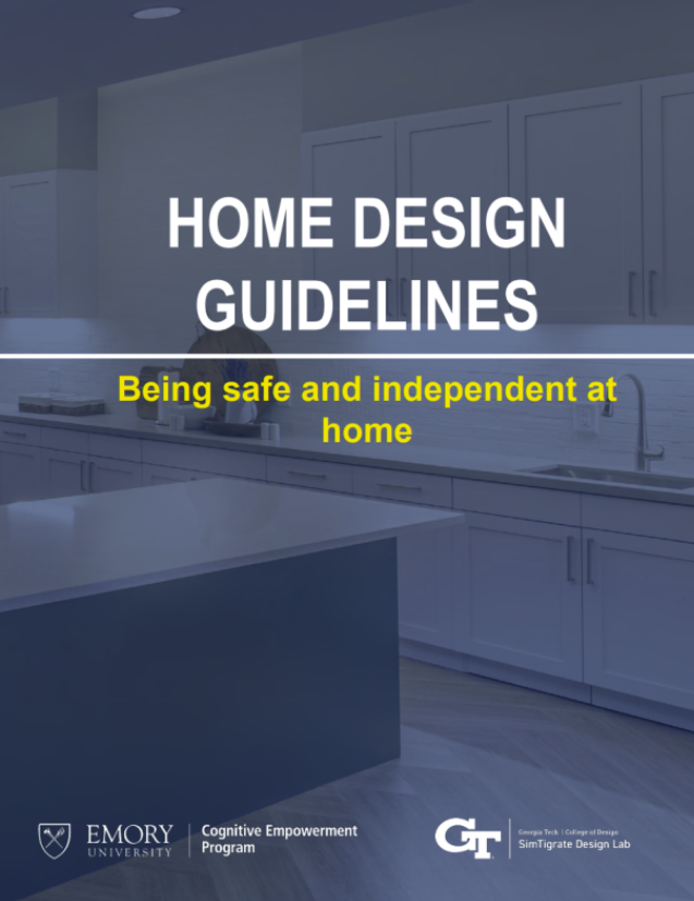 The Home Design Guidelines, developed by Georgia Tech's SimTigrate Design Center and the Emory University Cognitive Empowerment Program. Source: Home Design Guidelines.