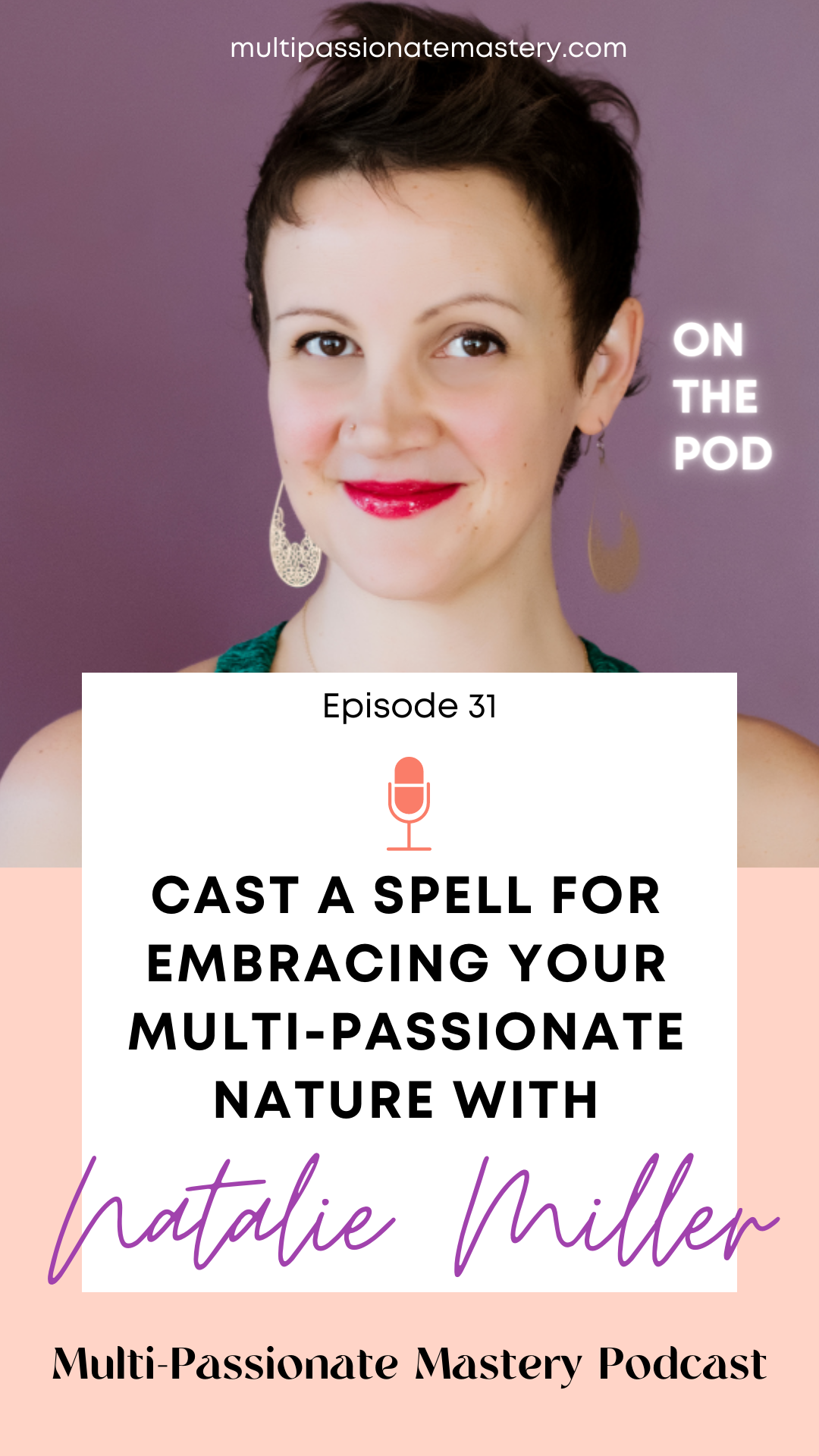 Multi-Passionate Mastery New Podcast Episode (Pinterest Pin (1080 x 1920)) (1).png