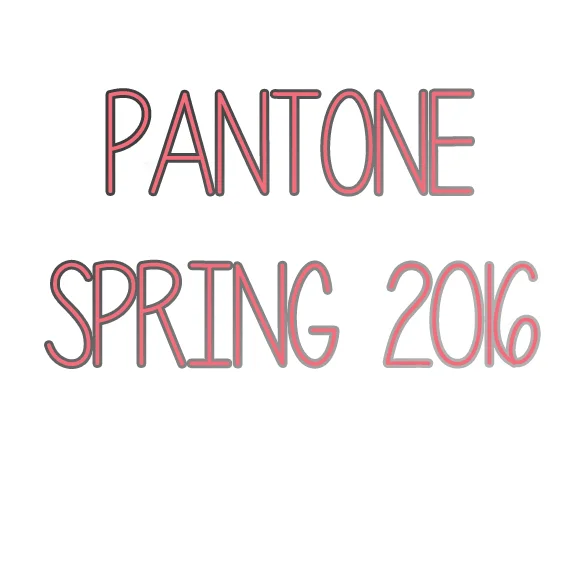 Pantone's Spring 2016 Colors