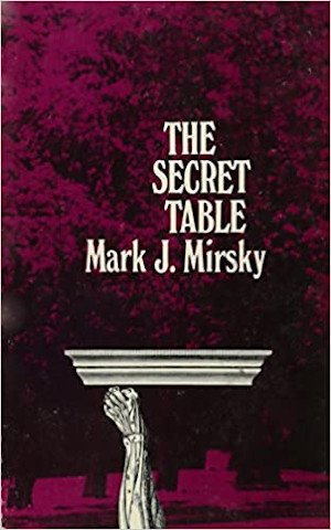  The Secret Table by Mark J. Mirsky 