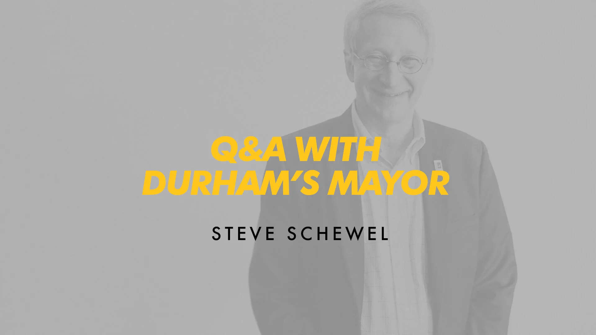 Q&A with Durham's Mayor, Steve Schewel! April 2, 2020