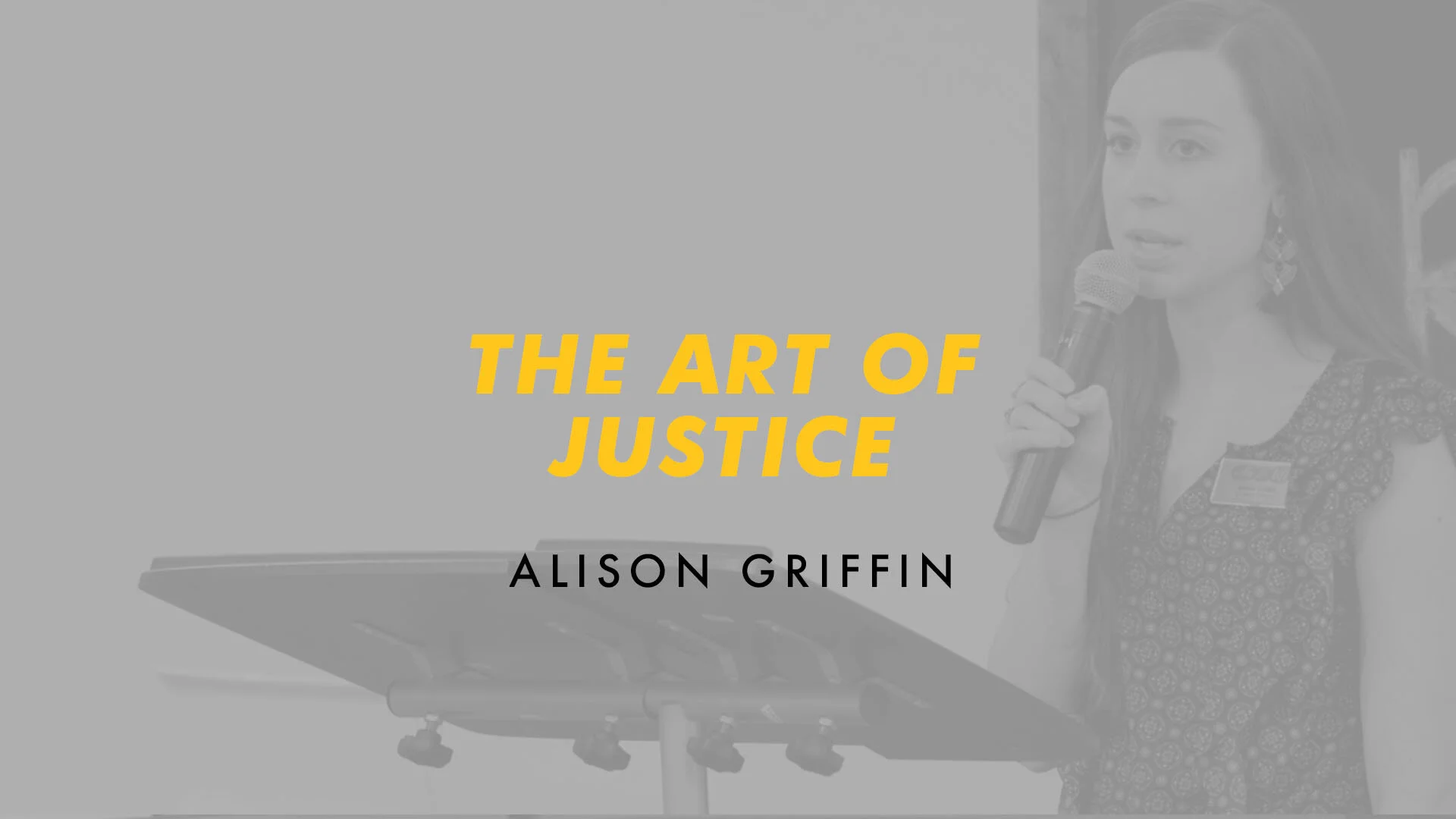 The Art of Justice Series: Alison Griffin