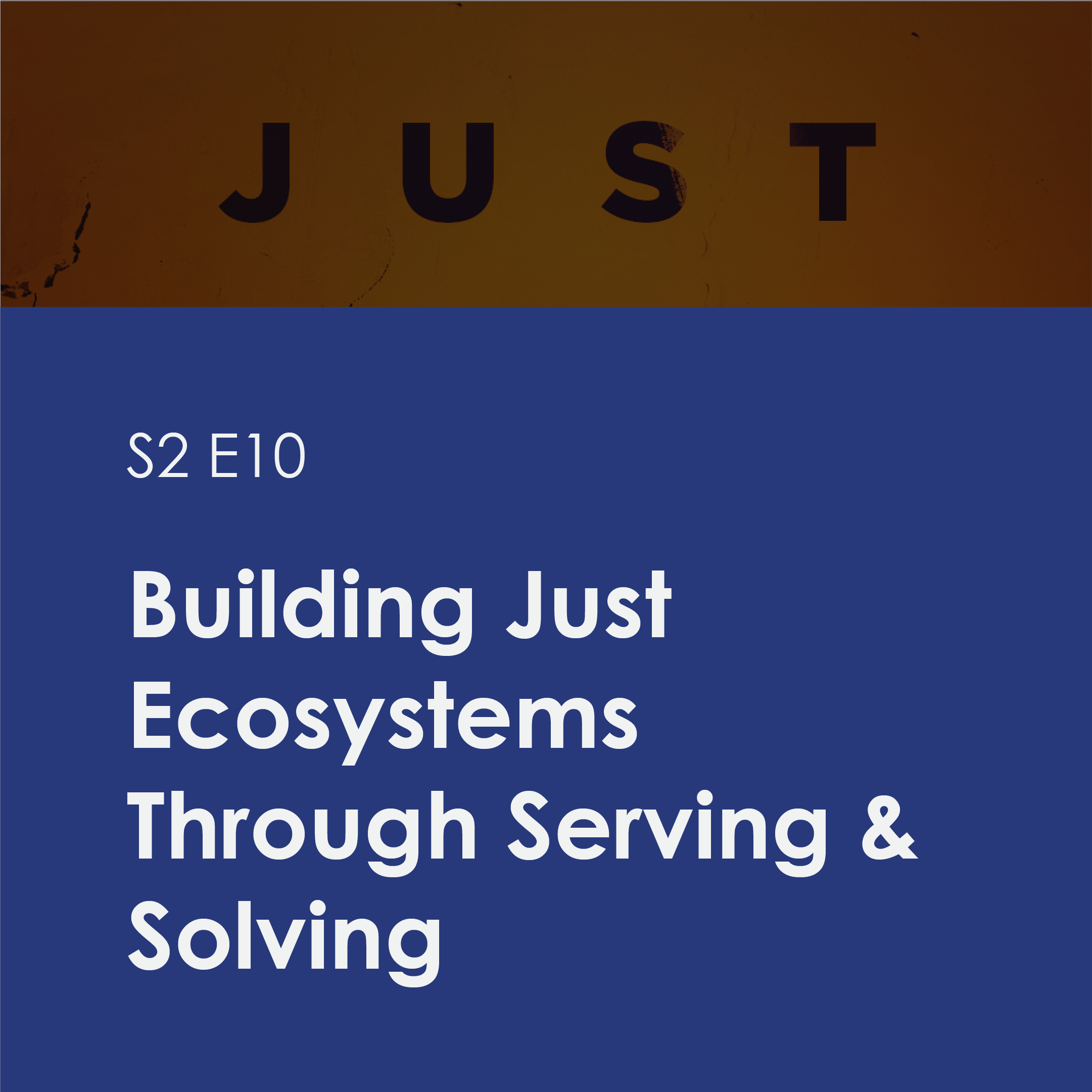 Building Just Ecosystems Through Serving & Solving