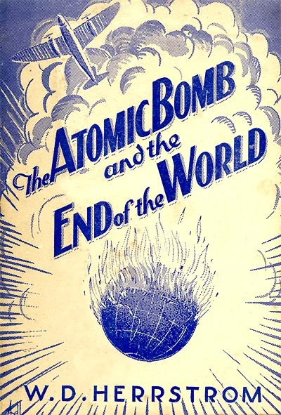 The Atomic Bomb and the End of the World.