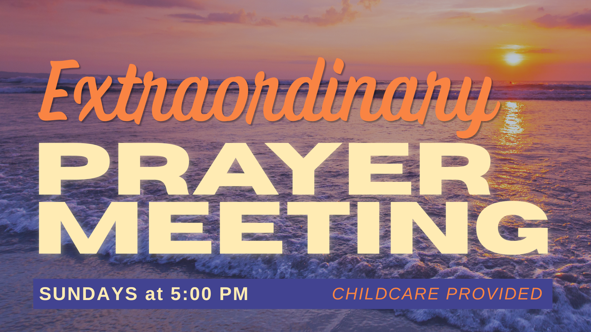 Extraordinary Prayer Meeting with Childcare!
