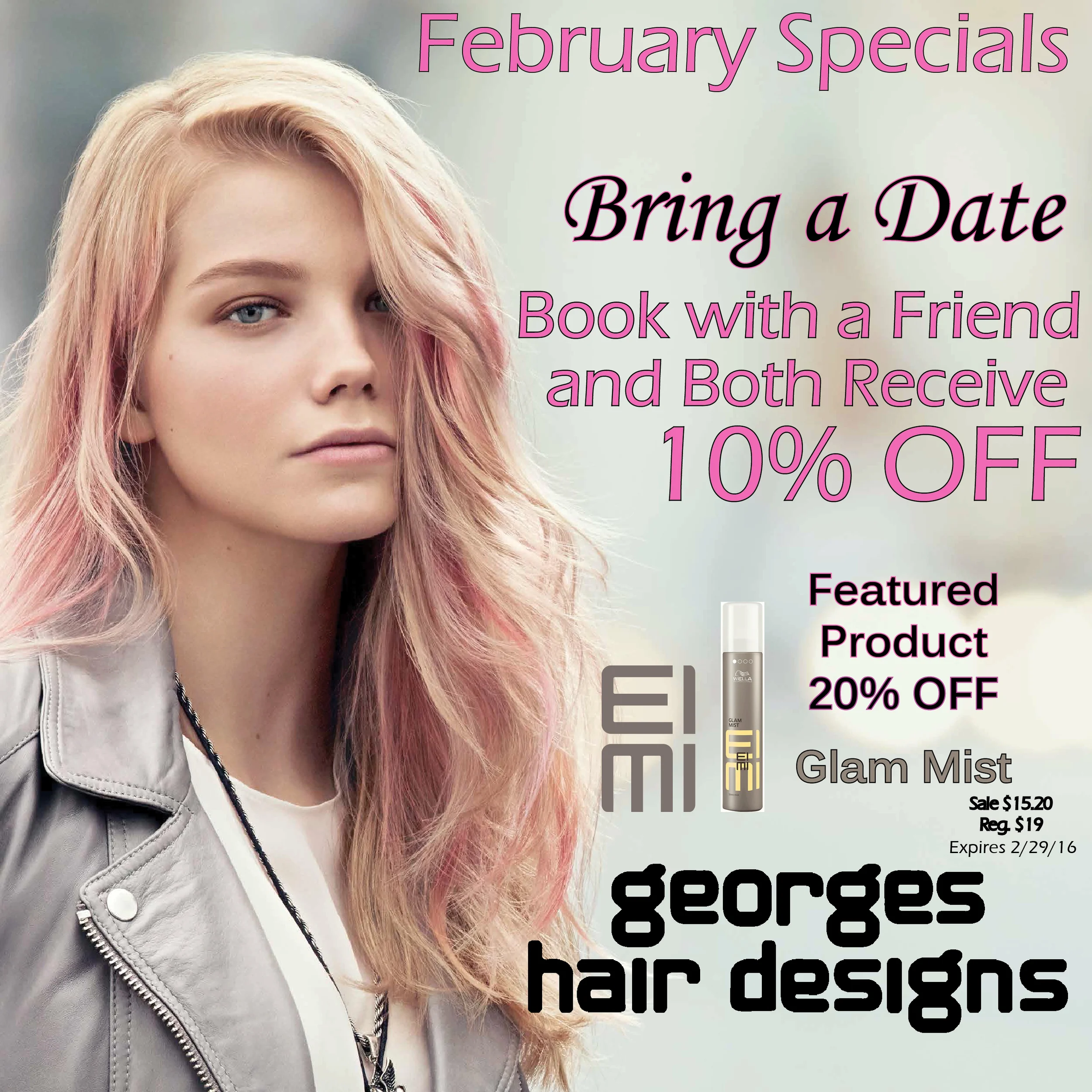 February Specials: Bring a Date to Get 10% OFF Services & 20% OFF EIMI Glam Mist