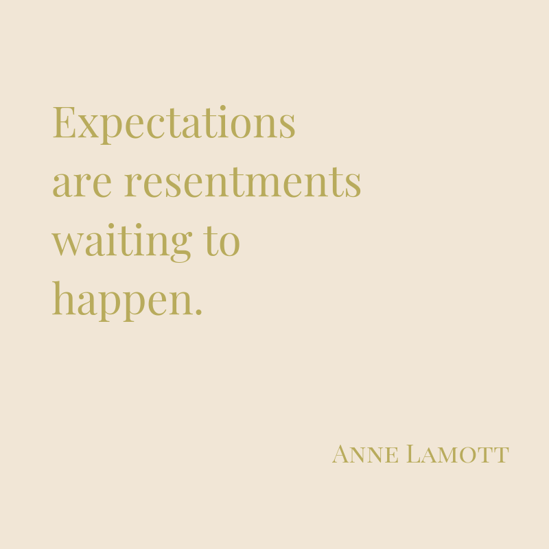 %22Expectations are resentments waiting to happen.%22-2.png
