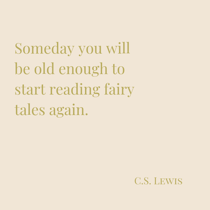 “Some day you will be old enough to start reading fairy tales again.”-4.png