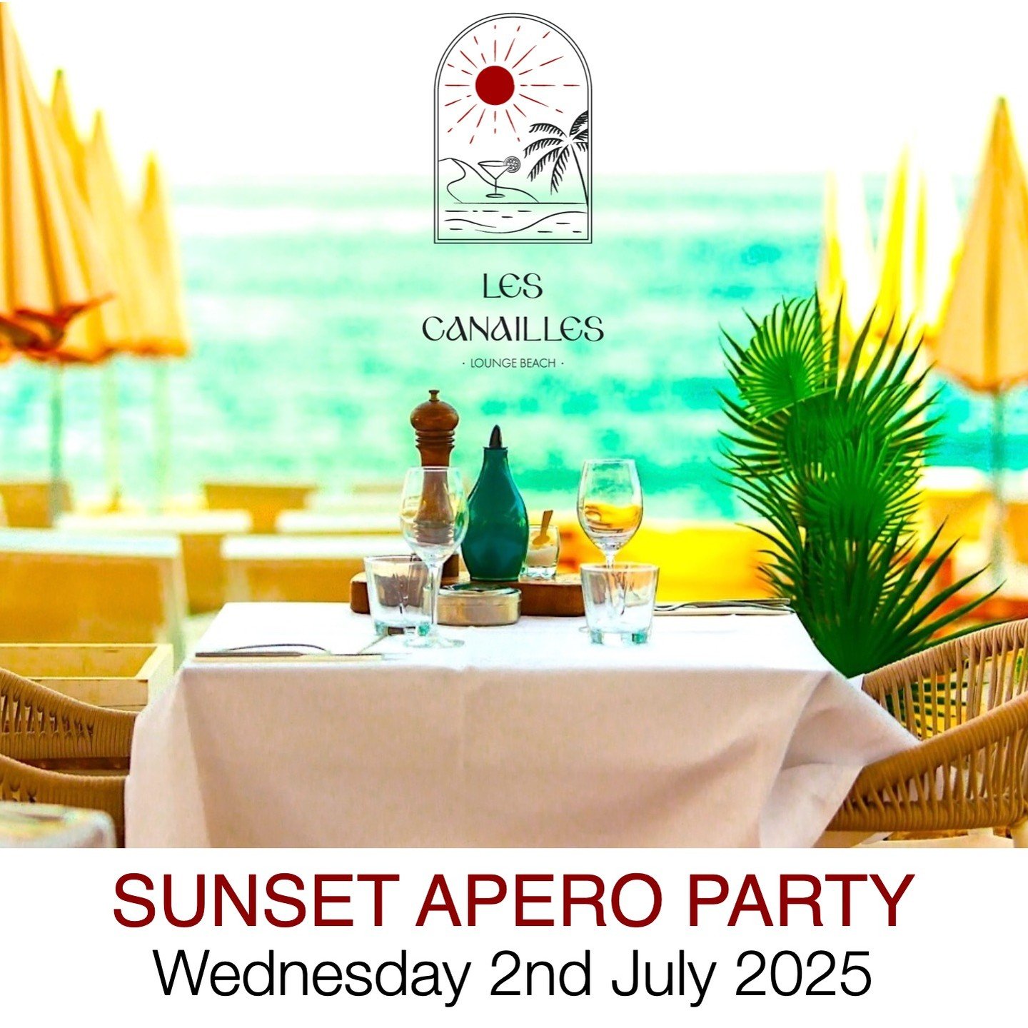 This Wednesday!

CATCH THE SUNSET!
GOURMET APERO PARTY AT LES CANAILLES
Wednesday 2nd July 2025 . 7pm

Apero Party at Les Canailles
VIP Private Seaview Terrace
Premium International Wines
Gourmet Apero 

&euro;55 per person
Early-bird price for first