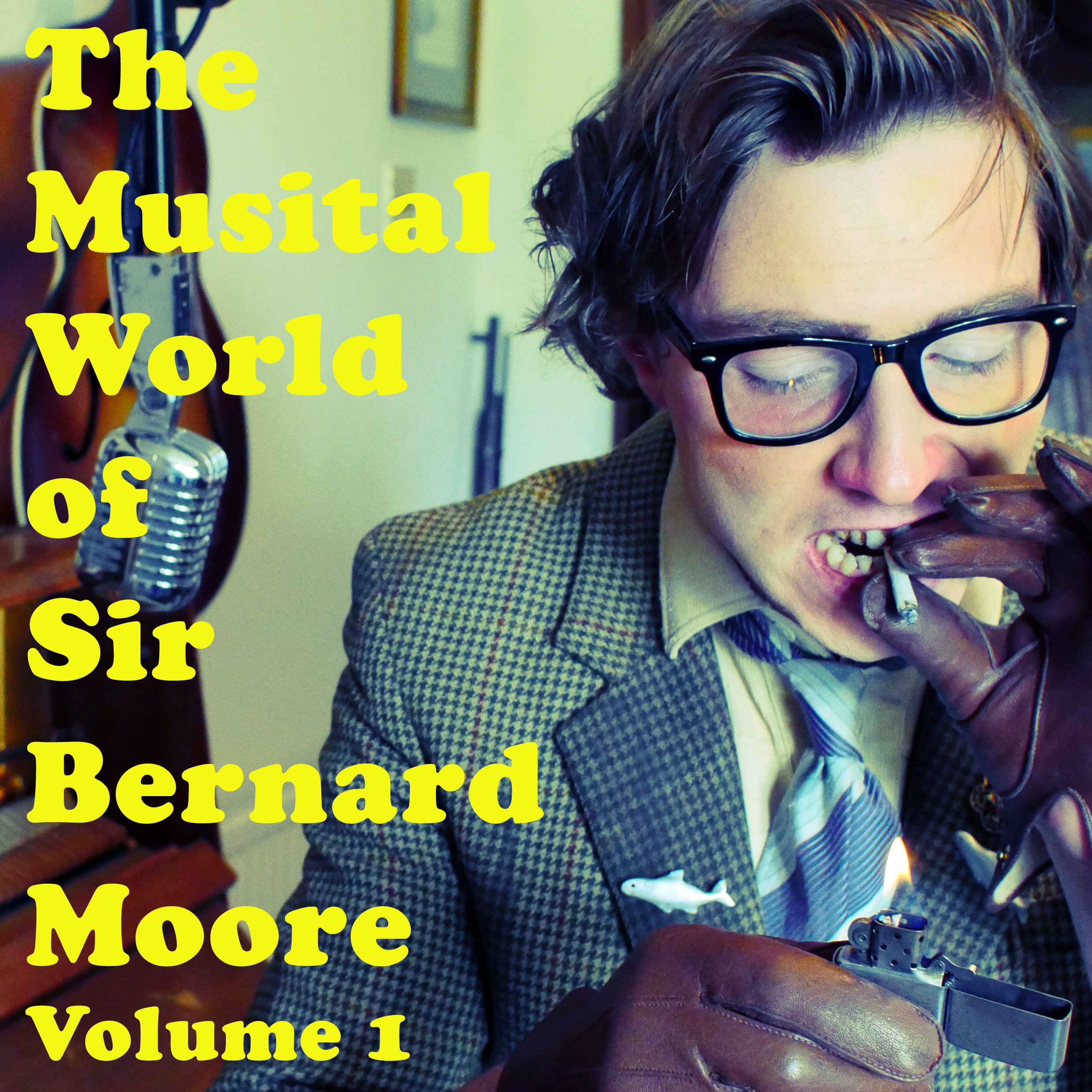 The Musital World of Sir Bernard Moore Volume 1 - ALBUM ART.jpg