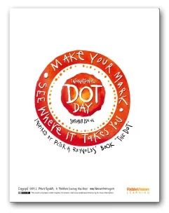 International Dot Day: Free Posters — The Reynolds Center for Teaching ...