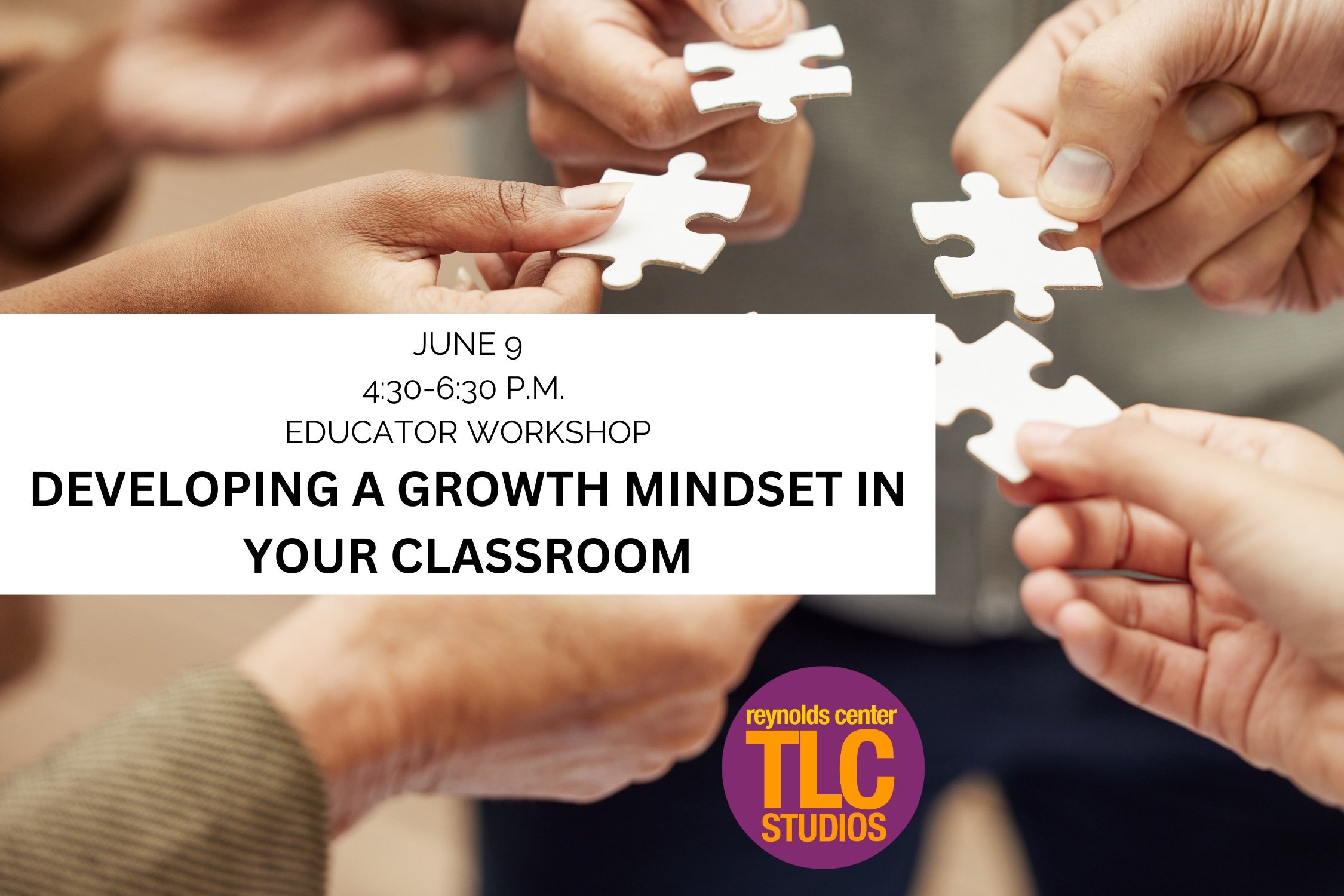 Educator Workshop: Developing a Growth Mindset in Your Classroom