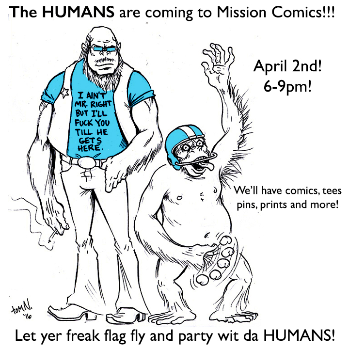 Saturday Nite!! The HUMANS roll into San Fransisco!