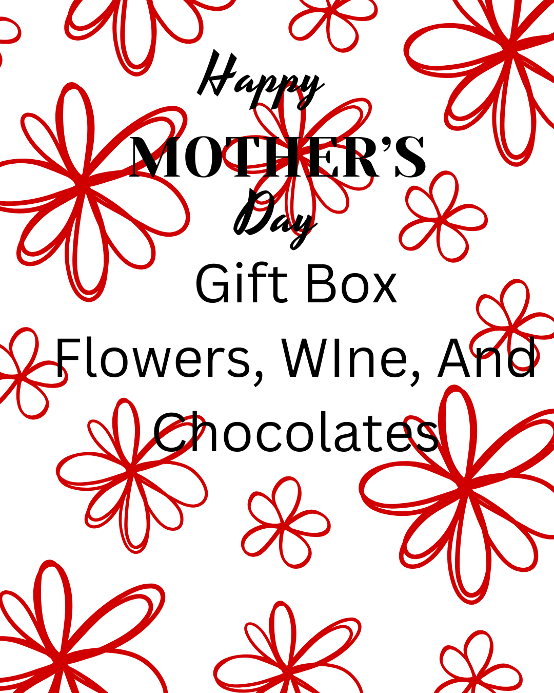 Mother's Day Gift Box-Flowers, Wine, and Chocolate In-store pick up only