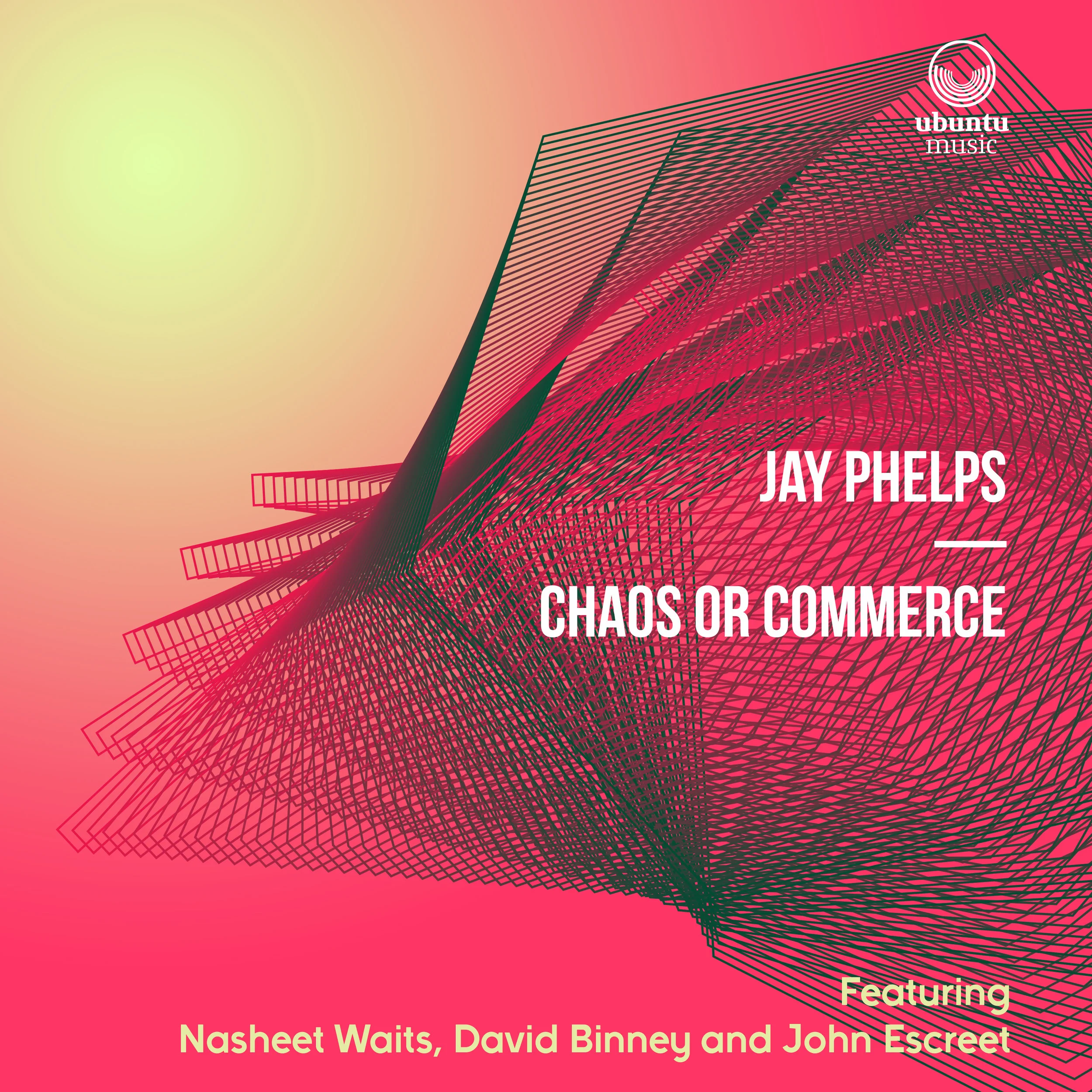 UBU0039_Jay Phelps_Chaos or Commerce_Cover.jpg