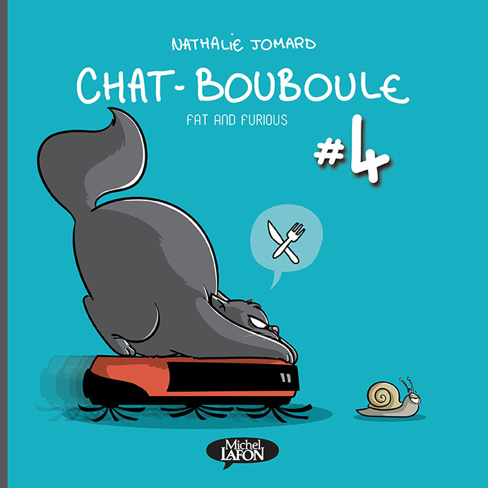 Chat-Bouboule, Fat and furious - Tome 4