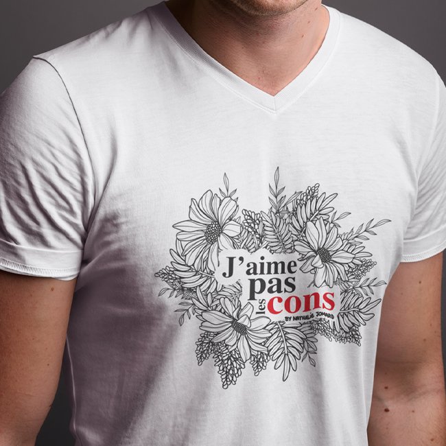 Tshirt "J'aime pas les cons" by Nathalie Jomard