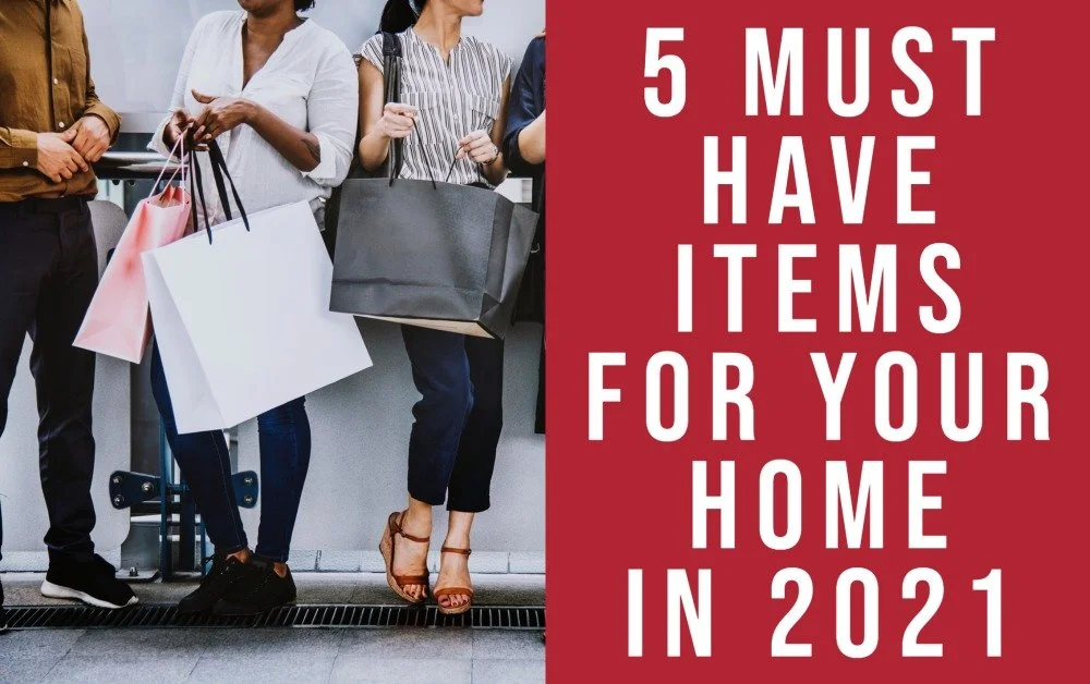 5 Must Have Items For Your Home