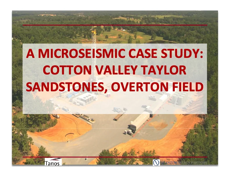 A Microseismic Case Study: Cotton Valley Taylor Sandstones, Overton Field - Nick Pollard - Slide 1.jpg